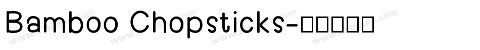 Bamboo Chopsticks字体转换